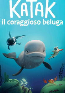 Katak – Il coraggioso beluga streaming