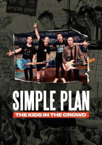 Simple Plan - The Kids in the Crowd [Sub-ITA] streaming