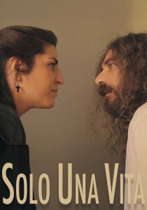 Solo una vita streaming